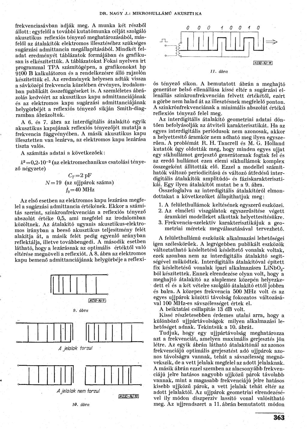 DR. NAGY J.: MIKROHULLÁMÚ AKUSZTIKA frekvenciasávban adják meg.