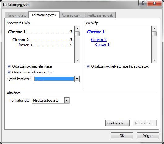 A cím alá a Hivatkozás/Tartalomjegyzék/Tartalom/Tartalomjegyzék beszúrása paranccsal készítsük el az új tartalomjegyzéket.