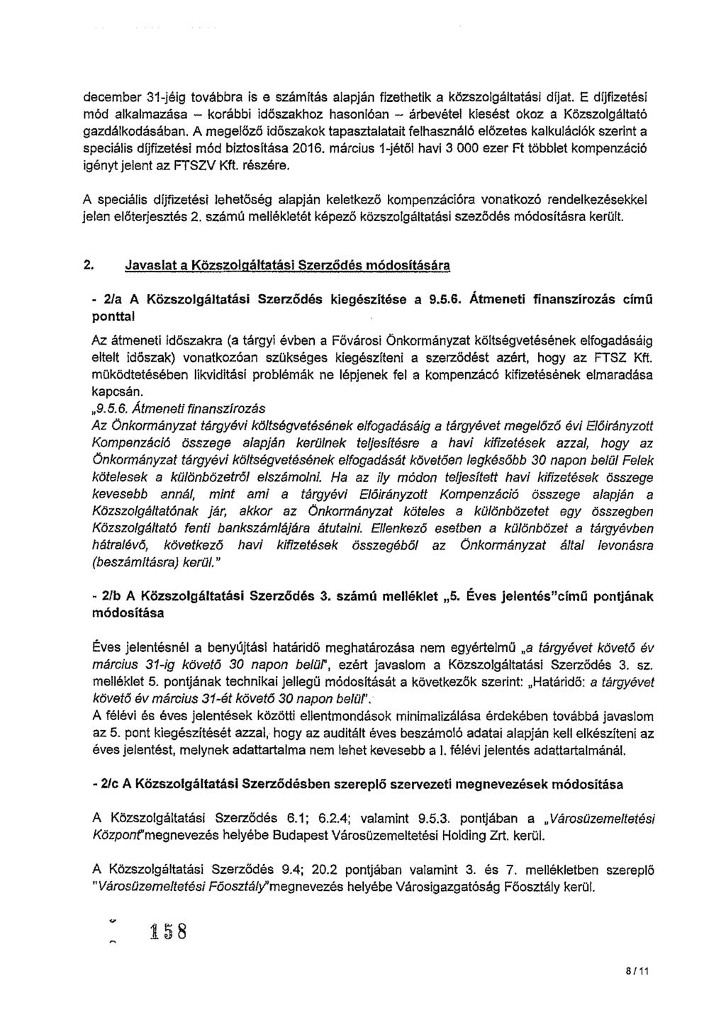 december 31-jéig továbbra is e számítás alapján fizethetik a közszolgáltatási díjat.