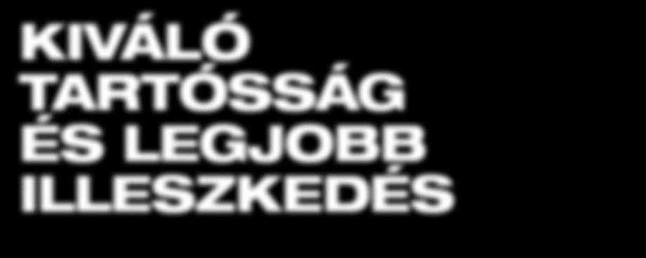3 oldalas kialakítás a csúszásmentes és maximális teljesítményátadáshoz