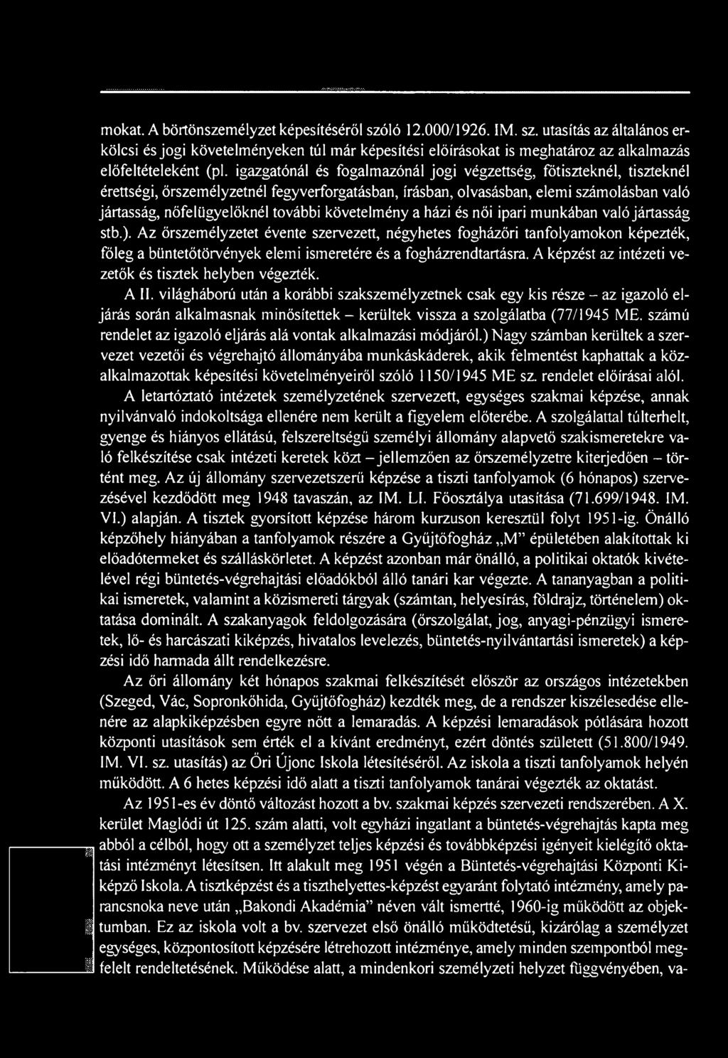 követelmény a házi és női ipari munkában való jártasság stb.).