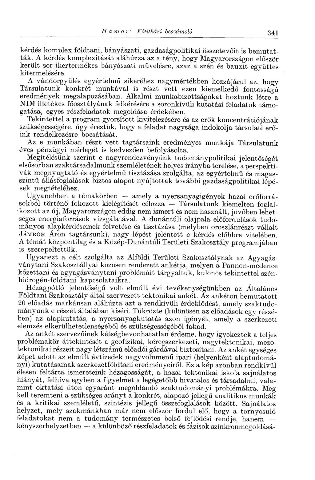 Hámor: Főtitkári beszámoló 341 kérdés komplex földtani, bányászati, gazdaságpolitikai összetevőit is bemutatták.