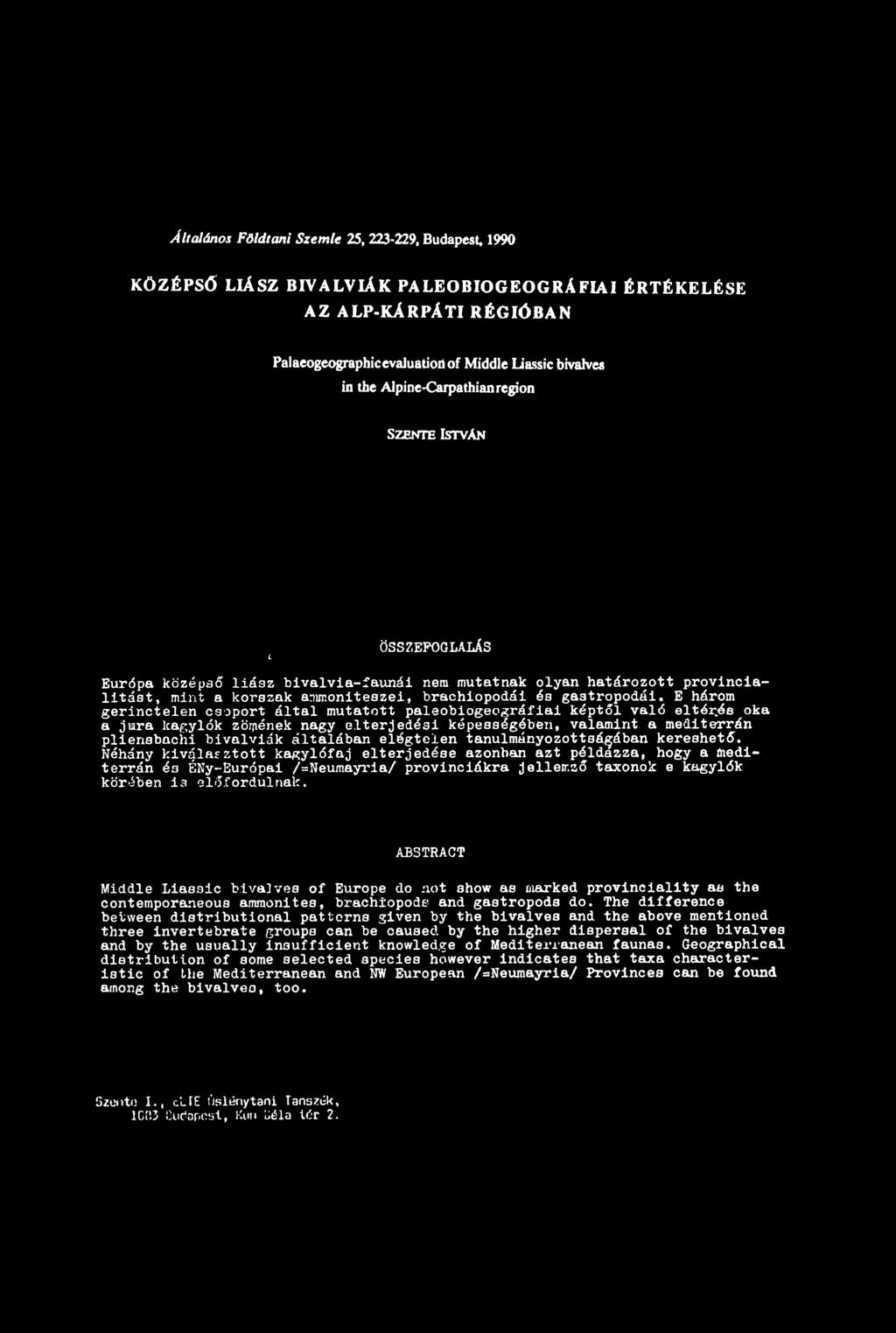 E három gerinctelen csoport által mutatott paleobiogeográfiai képtől való eltér.