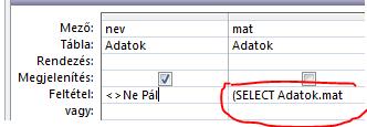 !! Az SQL beágyazás csak akkor működik, ha a lekérdezés eredményében csak egyetlen-egy érték van! Több érték esetén a 2/B módszert kell használni.