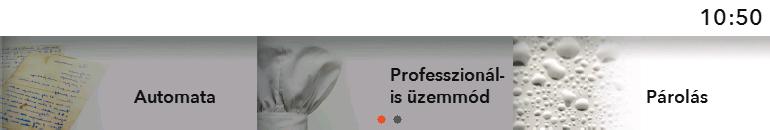 C) GŐZSÜTÉS (Gőz - gyors hozzáférés a gőz programokhoz) Valamennyi beállítást a GOMB megnyomásával kell jóváhagyni. Forgassa el a GOMB-ot és válassza ki a Gőz üzemmódot.