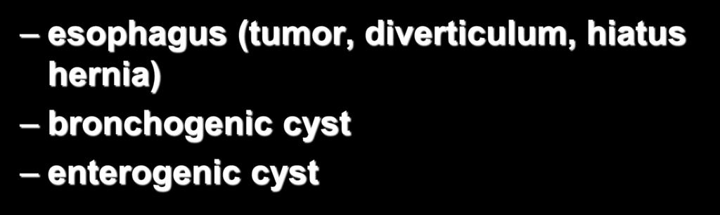 Middle mediastinal masses esophagus (tumor,