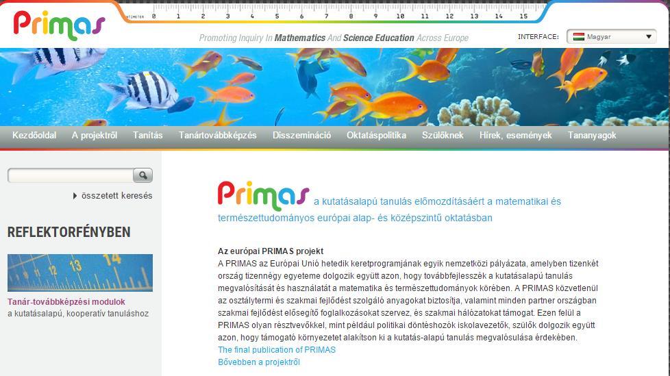 http://www.primas-project.eu/hu/index.do PRIMAS projektről: Iskolakultúra különszám, 2010/1, szerk.