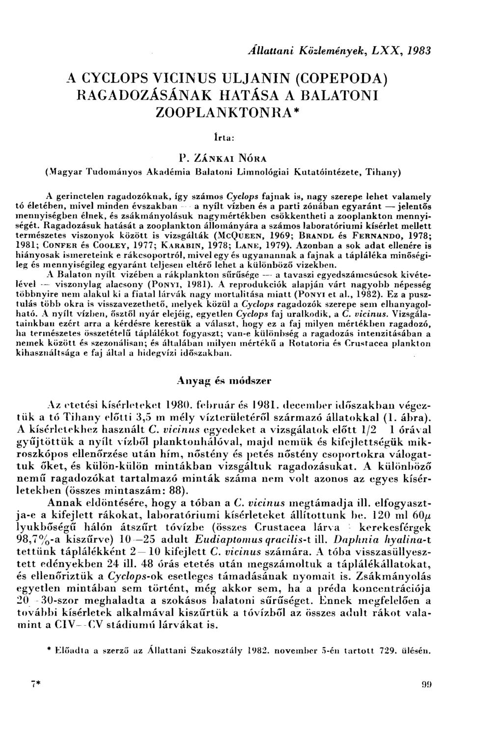 Állattani Közlemények, LXX, 1983 A CYCLOPS VICINUS ULJANIN (COPEPODA) RAGADOZÁSÁNAK HATÁSA A BALATONI ZOOPLANKTONRA * Irta: P.