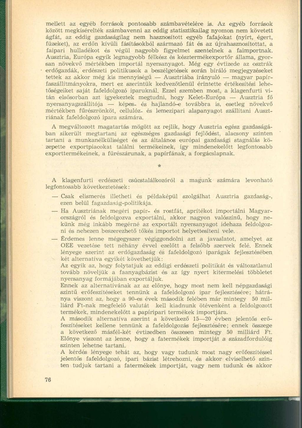 mellett az egyéb források pontosabb számbavételére is.
