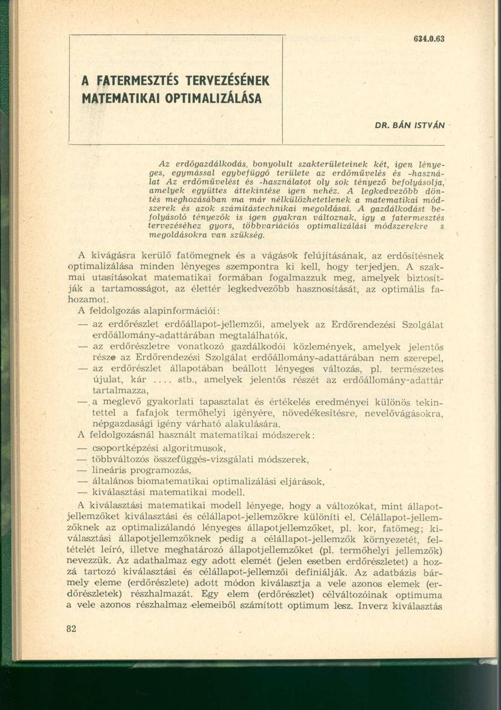 624.0.63 A FATERMESZTÉS TERVEZÉSÉNEK MATEMATIKAI OPTIMALIZÁLÁSA DR.