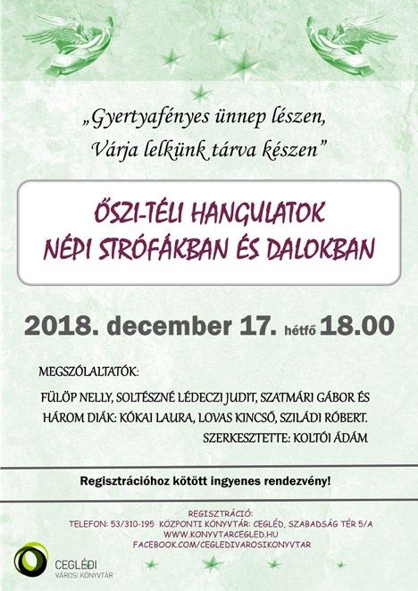 Szeretettel várunk minden kedves újszilvási lakost, 2018. december 5. és 16. között a Faluháza előtt felállított koripályára! Nyitva: hétköznap 14.00-19.00; hétvégén 14.00-20.