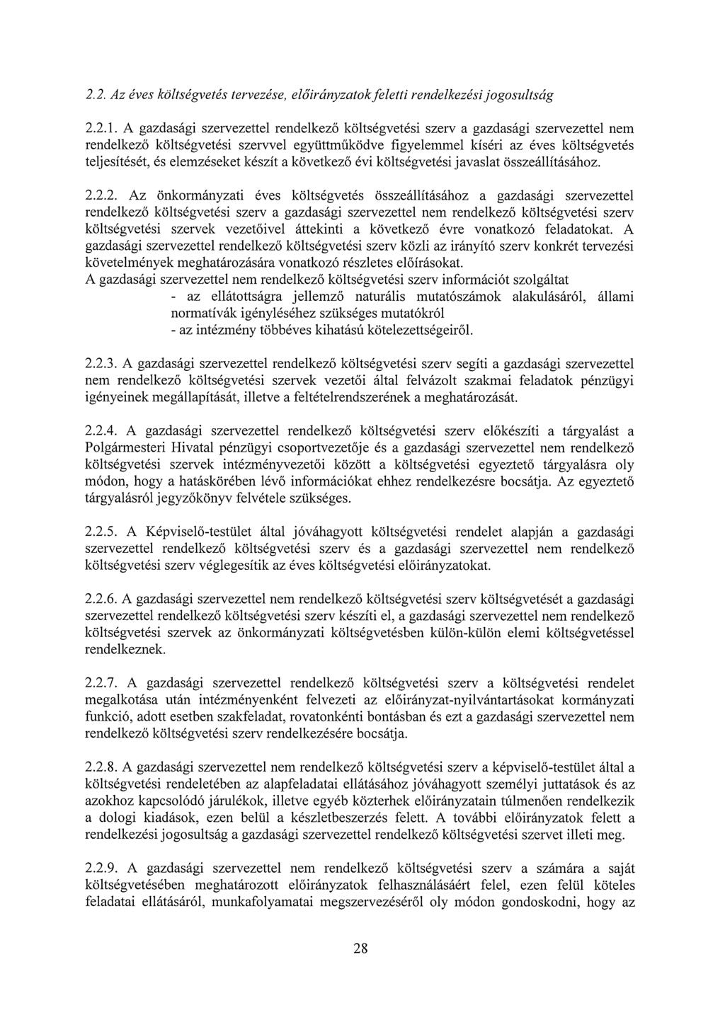 2.2. Az éves költségvetés tervezése, eló irányzatokfeletti rendelkezési jogosultság 2.2.1.