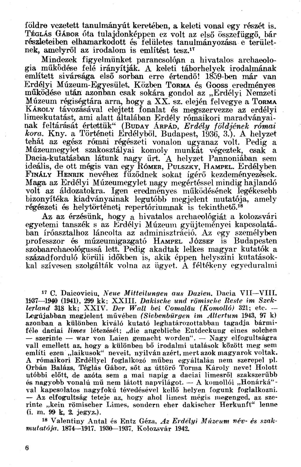 földre vezetett tanulmányút keretében, a keleti vonal egy részét is.