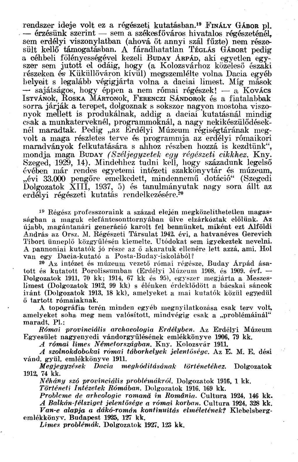 rendszer ideje volt ez a régészeti kutatásban. 19 FINÁLY GÁBOR pl.