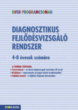 10 DIAGNOSZTIKUS FEJLŐDÉSVIZSGÁLÓ RENDSZER (DIFER) o részletes információt nyújt a tanuláshoz szükséges képességek fejlettségéről o