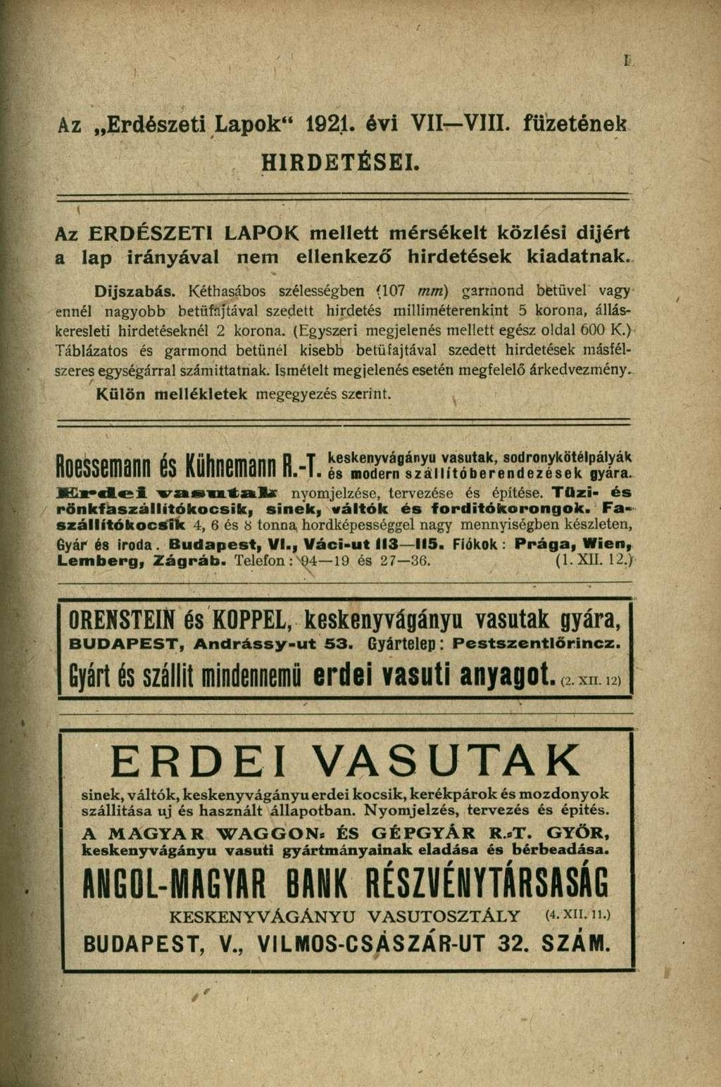 Az Erdészeti Lapok" 1921. évi VII VIII. füzetének HIRDETÉSEI. Az ERDÉSZETI LAPOK mellett mérsékelt közlési díjért a lap irányával nem ellenkező hirdetések kiadatnak. Díjszabás.