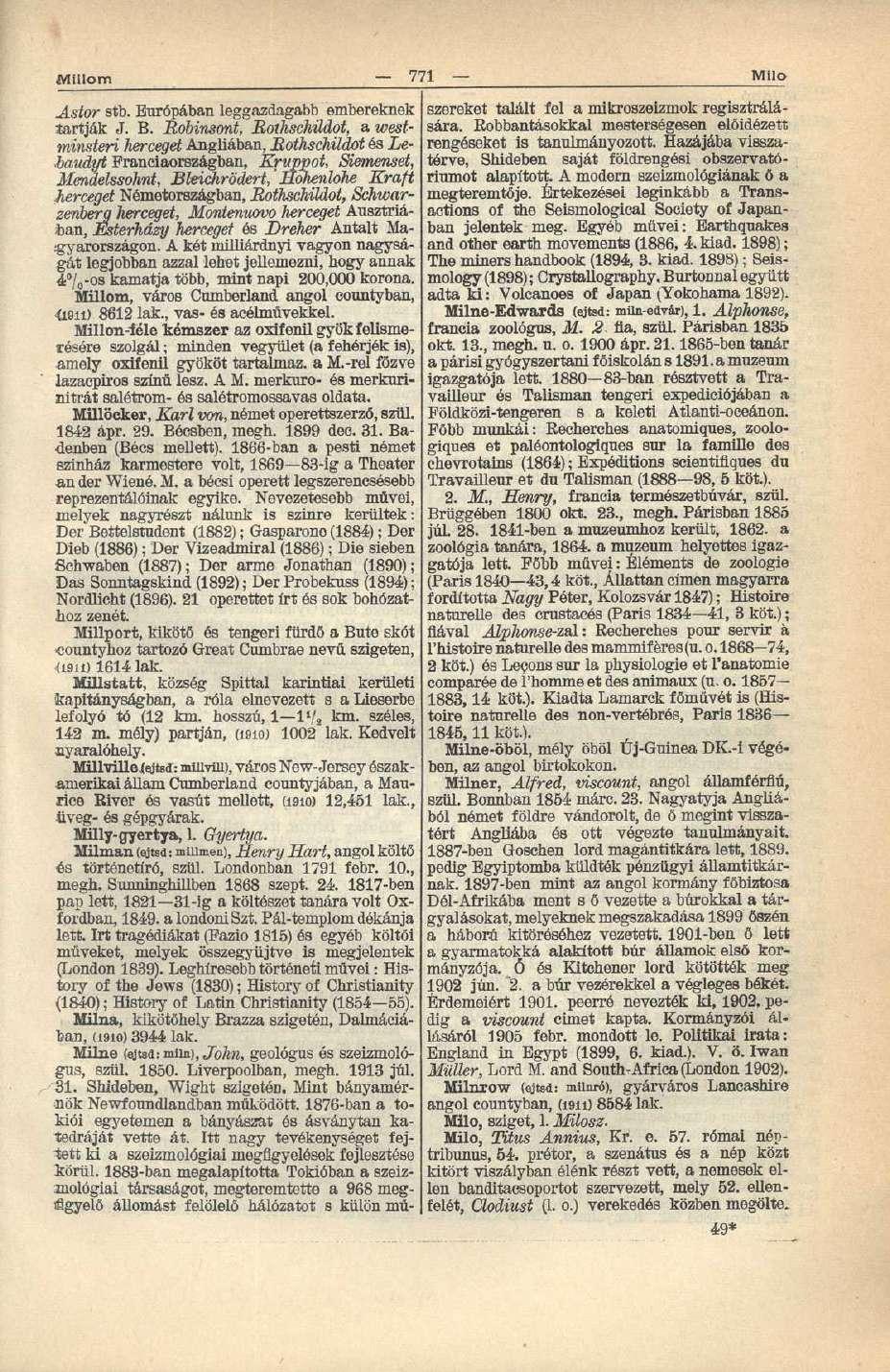 Miilom - 771 Milo Astor stb. Európában leggazdagabb embereknek szereket talált fel a mikroszeizmok regisztrálására. Robbantásokkal mesterségesen előidézett íartják J. B.