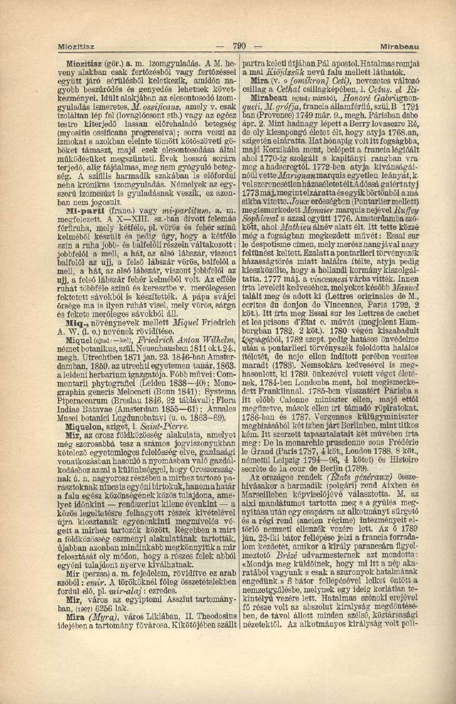 Miozitísz 790 Mirabeau Miozitisz (gör.) a. m. izomgyuladás. A M.