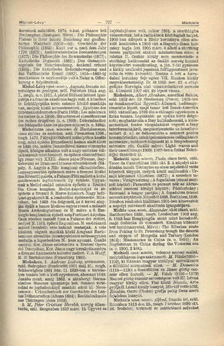 WIlchel-Lévy 727 Michlels dorszónok működött, 1874. ó-kat. plébános lett Preiburgban (Breisgau).