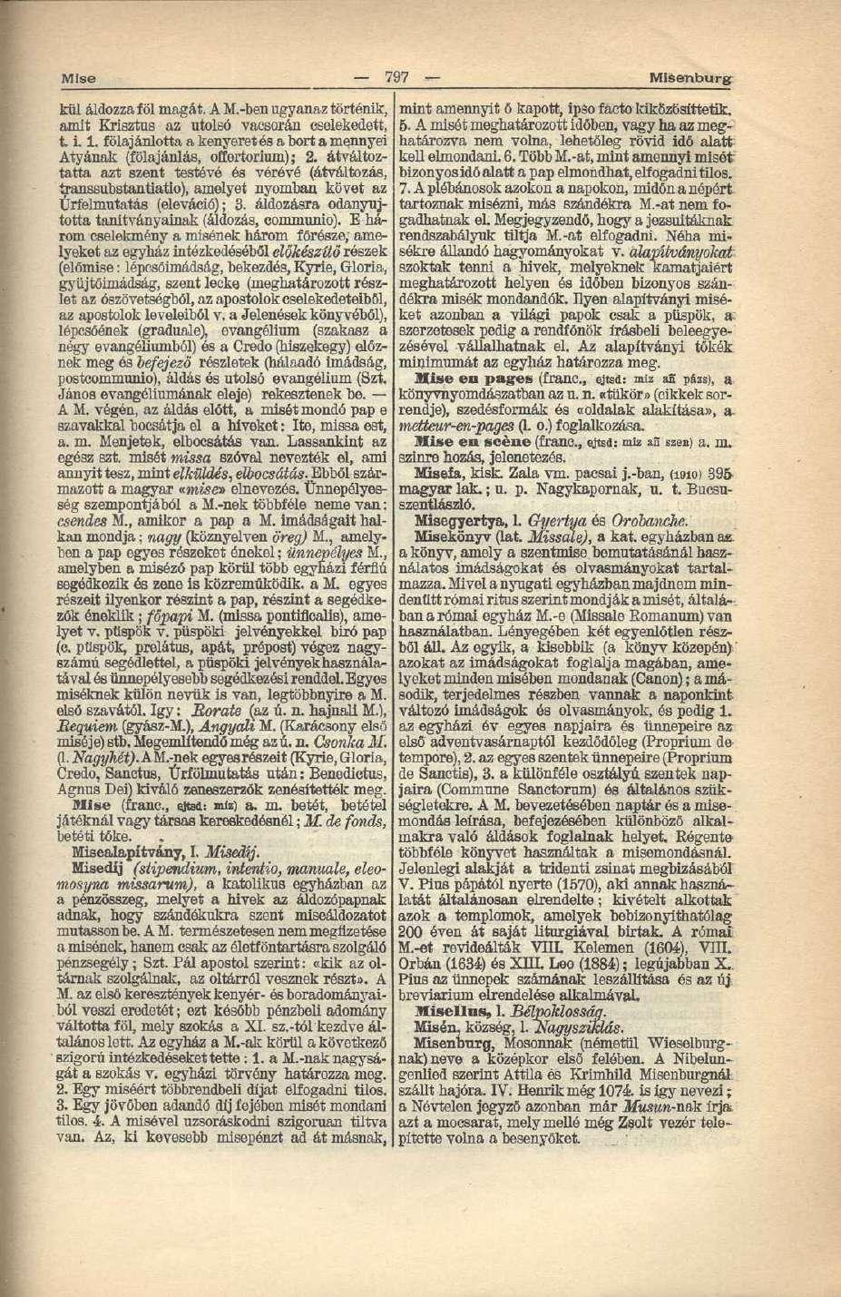 Mise 797 Misenburgr kül áldozza föl magát. A M.-ben ugyanaz történik, amit Krisztus az utolsó vacsorán cselekedett, t L 1.