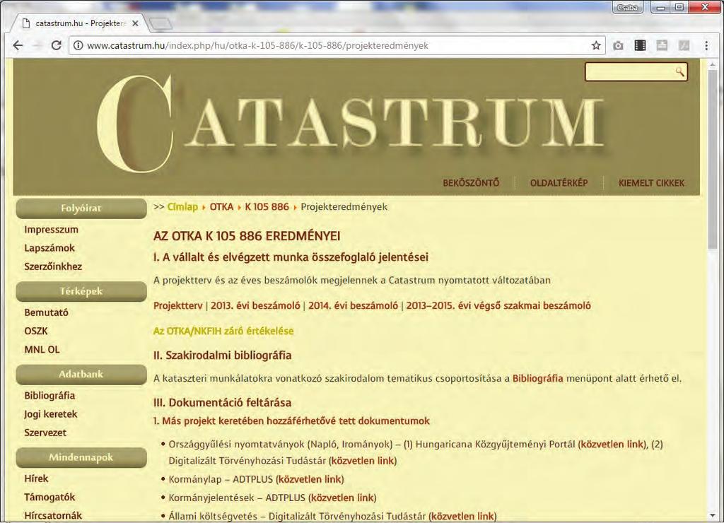 60 Catastrum 4. évfolyam (2017), 1. szám, 59 64. ban ugyanakkor korlátot is jelentenek az eredmények széles körben való ismertté tételében.