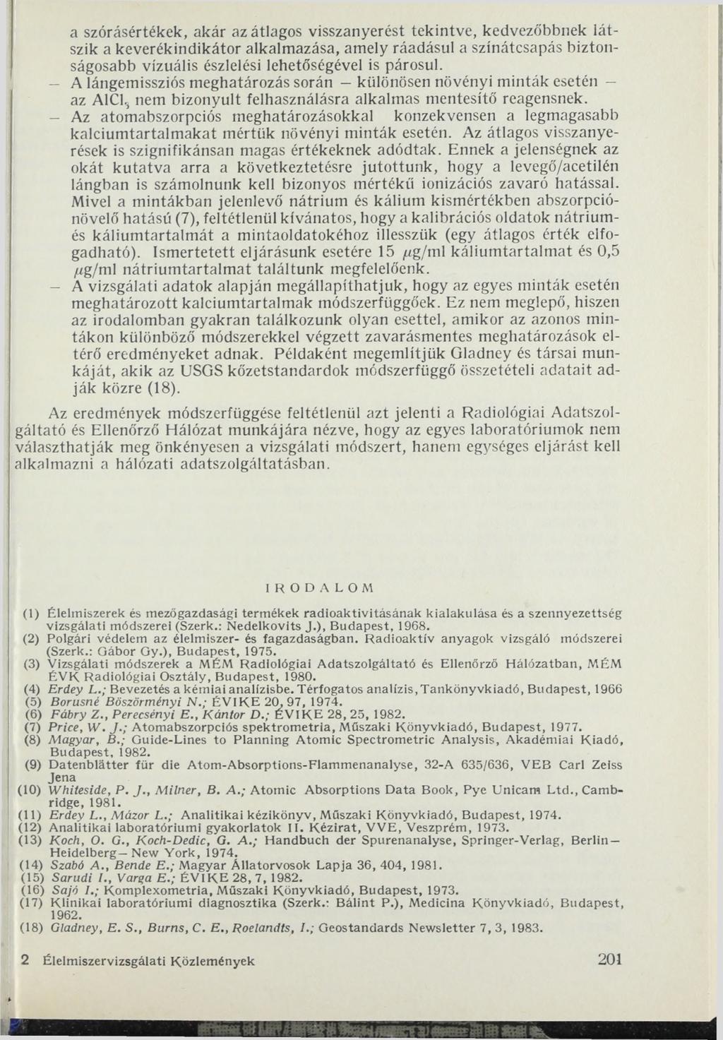 a szórásértékek, akár az átlagos visszanyerést tekintve, kedvezőbbnek látszik a keverékindikátor alkalmazása, amely ráadásul a színátcsapás biztonságosabb vizuális észlelési lehetőségével is párosul.