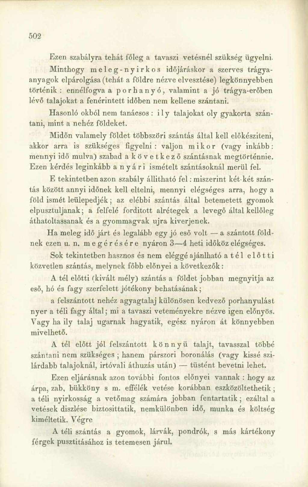 Ezen szabályra tehát főleg a tavaszi vetésnél szükség ügyelni.