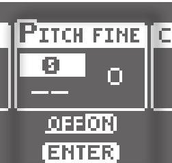 Végezze el a PITCH vagy FINE beállítást. A hangmagasság megváltozik.