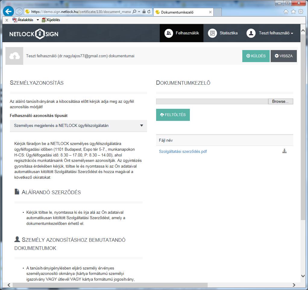 3.4 Dokumentummenedzsment A tanúsítványigénylés jóváhagyását követően a felhasználó a saját NETLOCK SIGN felhasználói fiókjába kerül, azon belül is a dokumentummenedzsment-felületre.
