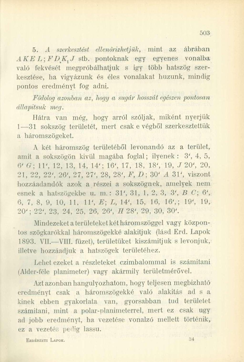 5. A szerkesztést ellenőrizhetjük, mint az ábrában AKE L; F DK^J stb.