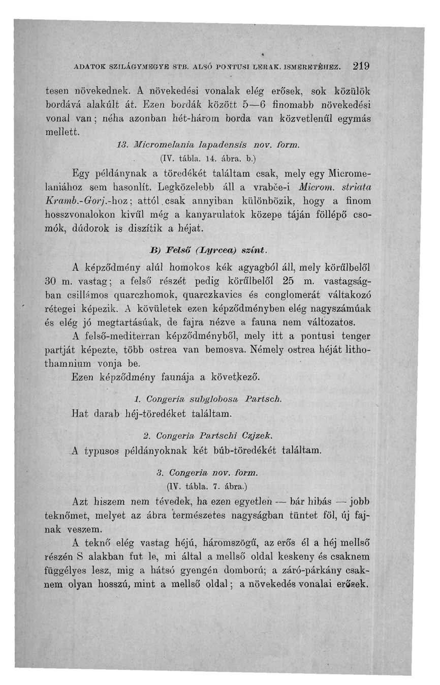 ADATOK SZILÁGYMBGYE STB. ALSÓ PONTUSI LERAK. ISMERETÉHEZ. 219 tesen növekednek. A. növekedési vonalak elég erősek, sok közülök bordává alakúit át.