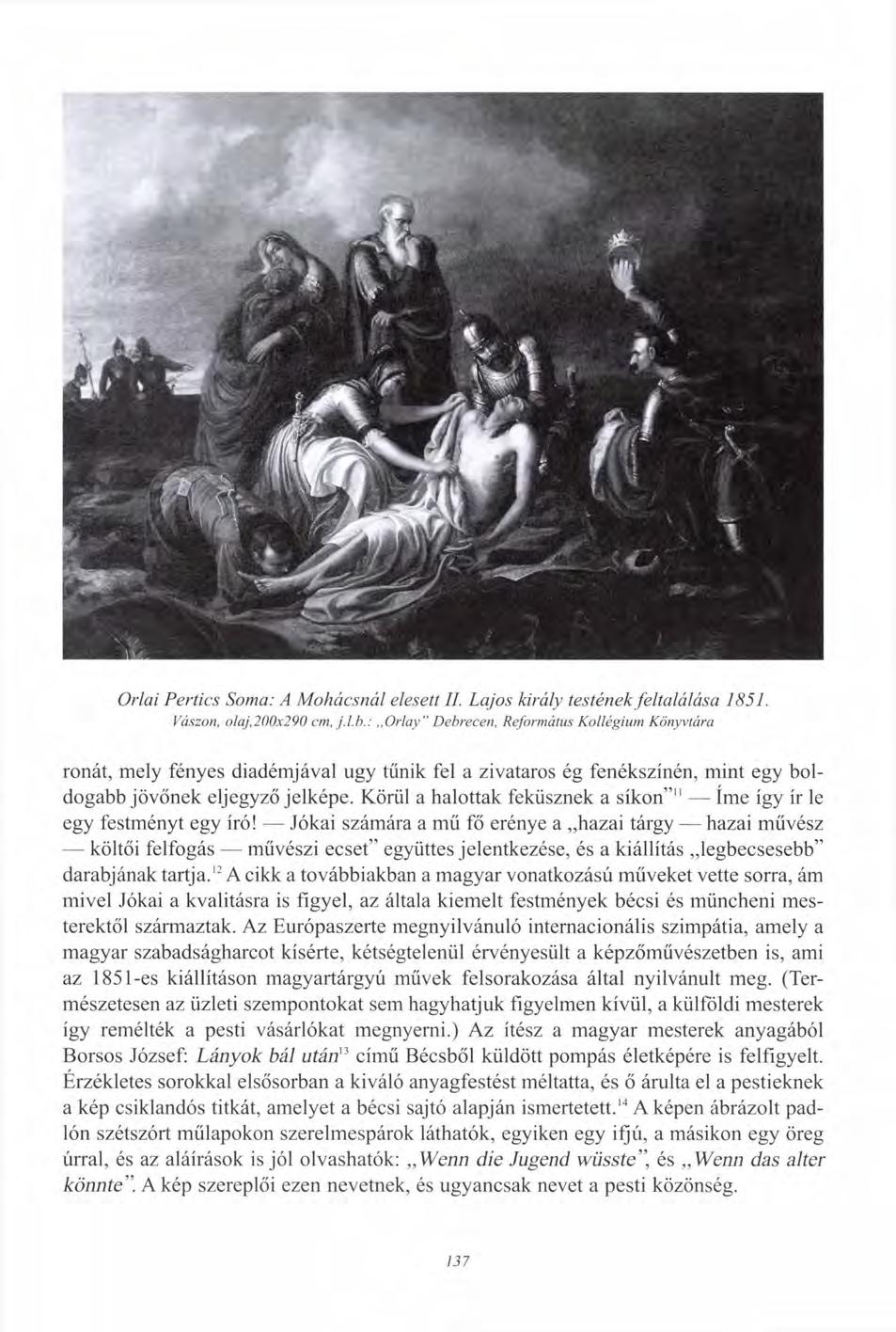Orlai Perdes Soma: A Mohácsnál elesett II. Lajos király testének feltalálása 1851. Vászon, olaj,200x290 cm, j.l.b.