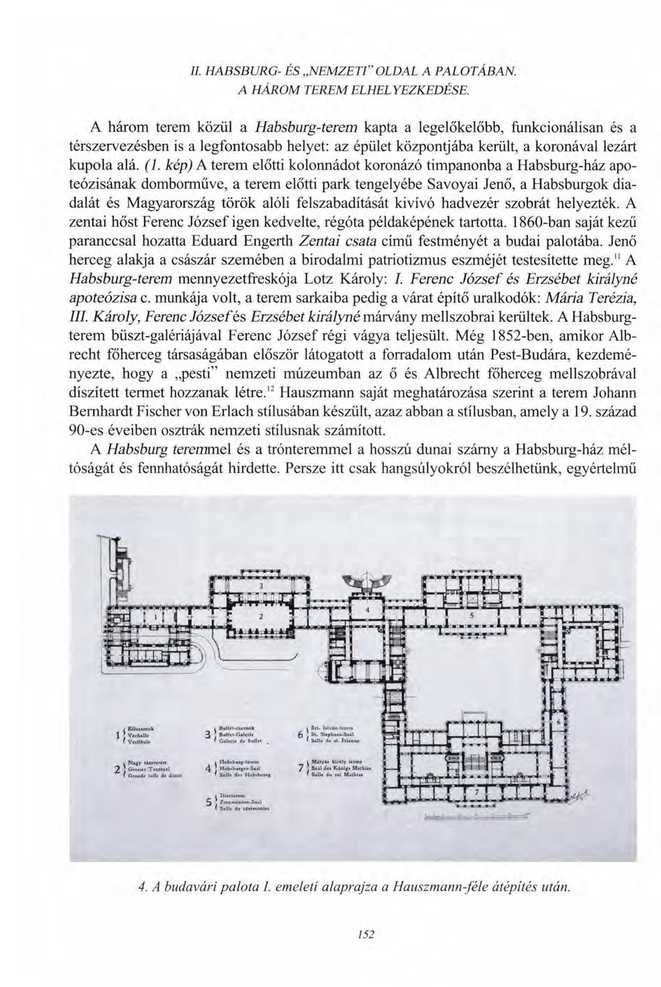 II. HABSBURG- ÉS NEMZETI" OLDAL A PALOTÁBAN. A HÁROM TEREM ELHELYEZKEDÉSE.