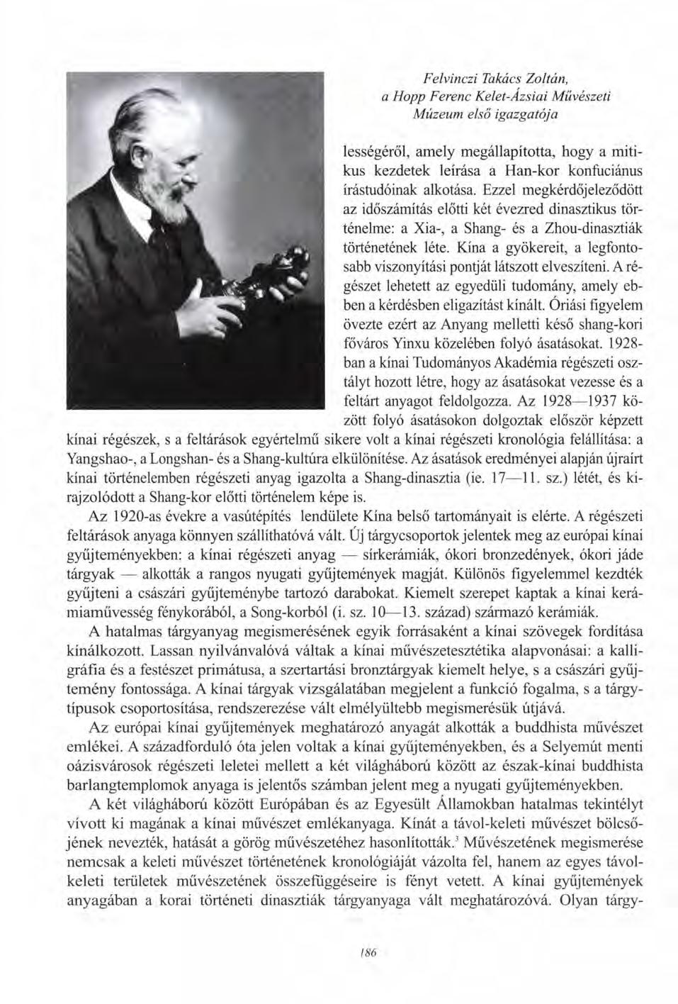 Felvinczi Takács Zoltán, a Hopp Ferenc Kelet-Ázsiai Művészeti Múzeum első igazgatója lességéről, amely megállapította, hogy a mitikus kezdetek leírása a Han-kor konfuciánus írástudóinak alkotása.