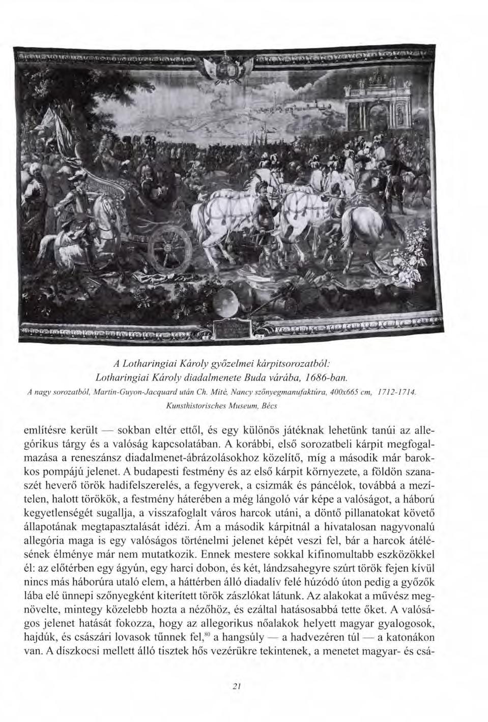 A Lotharingiai Károly győzelmei kárpitsorozatból: Lotharingiai Károly diadalmenete Buda várába, 1686-ban. A nagy sorozatból, Martin-Guy on-jacquard után Ch.