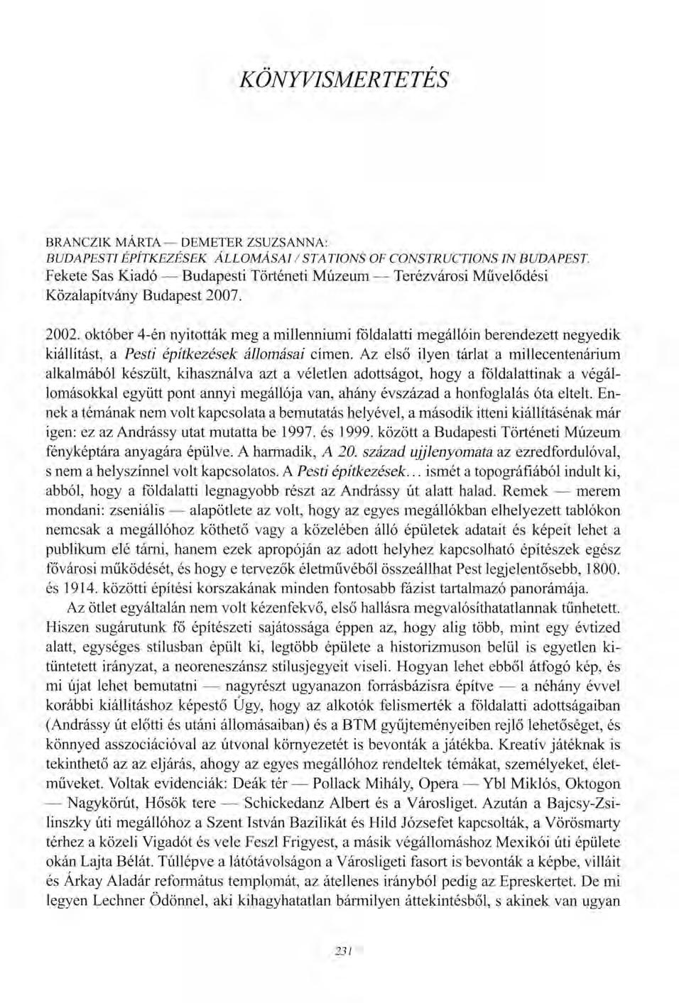 KÖNYVISMERTETÉS BRANCZIK MÁRTA DEMETER ZSUZSANNA: BUDAPESTI ÉPÍTKEZÉSEK ÁLLOMÁSAI7 STATIONS OF CONSTRUCTIONS TN BUDAPEST.