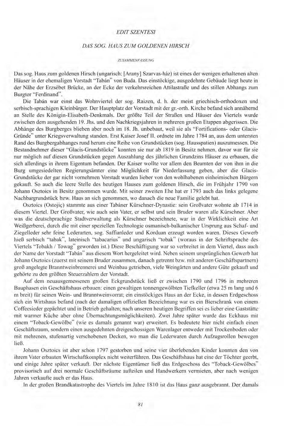EDIT SZENTESI DAS SOG. HA US ZUM GOLDENEN HIRSCH ZUSAMMENFASSUNG Das sog.