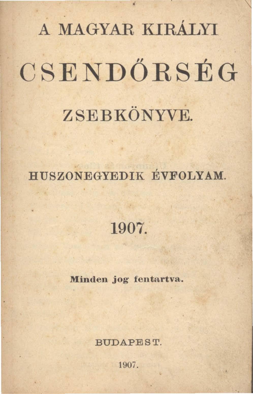 A MAGYAR KIRÁLYI CSENDŐRSÉG ZSEBKÖNYVE.