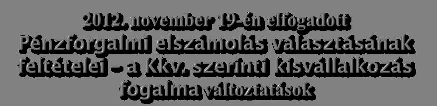 Kkv. szerinti kisvállalkozás: az a vállalkozás