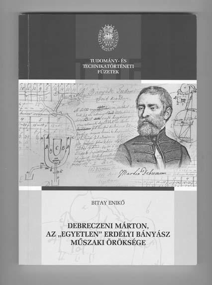 elismerést szerzett számára. Műszaki alkotásai, írásai értékteremtőek. Fellendítette a 19. század bányászatát-kohászatát, iparát.