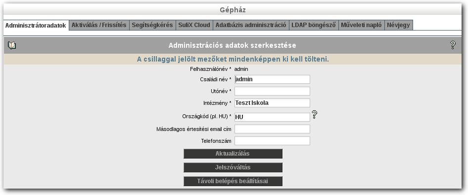 GÉPHÁZ 13. Gépház Az Adminisztráció Gépház menüponban az alább ismertetett segédeszközöket érheti el. 13.1 Adminisztrátoradatok Az Adminisztrátoradatok fül alatt az adminisztrátorra és a rendszer adminisztrációs adataira vonatkozó beállításokat módosíthatja.