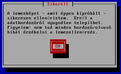 TELEPÍTÉS Sikeres lemezellenőrzés 4.