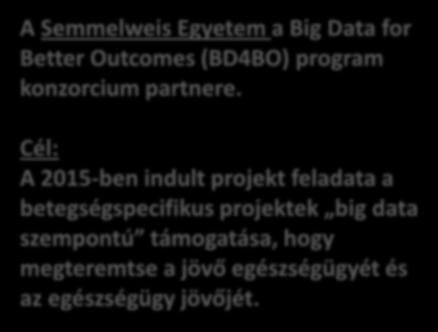 (Európai Gyógyszergyártók és Egyesületek Szövetsége) A Semmelweis Egyetem a Big Data for Better Outcomes (BD4BO) program
