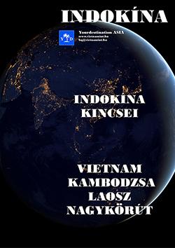 INDOKÍNA KINCSEI - KISCSOPORTOS KÖRÚT Körutunk Hanoiból indul az alábbi időpontokban.