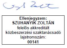 tárgyában kiírt, nyílt közbeszerzési eljárás MÓDOSÍTOTT KÖZBESZERZÉSI DOKUMENTUM A felelős akkreditált