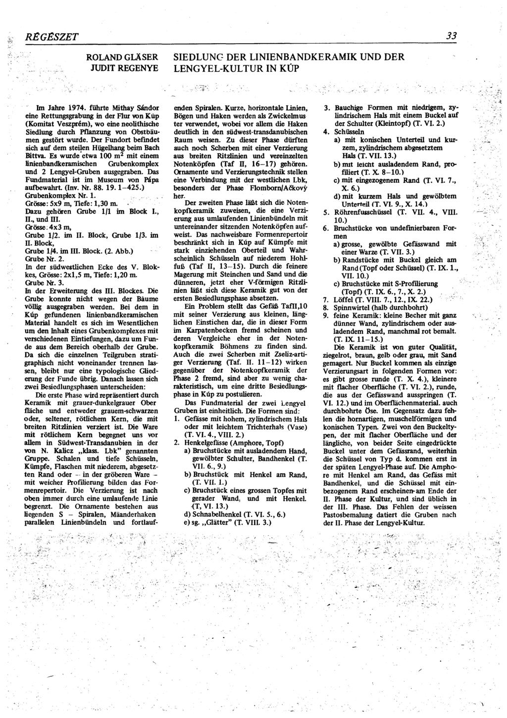 RÉGÉSZET 33 ROLAND GLÄSER JUDIT REGÉNYE SIEDLUNG DER LINIENBANDKERAMIK UND DER LENGYEL-KULTUR IN KÚP hn Jahre 1974.