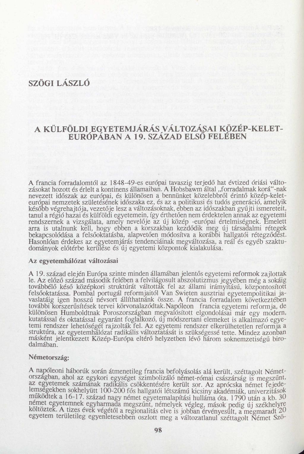 SZÖGI LÁSZLÓ A KÜLFÖLDI EGYETEMJÁRÁS VÁLTOZÁSAI KÖZÉP-KELET- EURÓPÁBAN A 19.