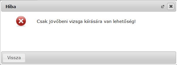 Alapvető adatok megadása A vizsga alapvető adatait a felület felső részén adhatja meg. Elsőként válassza ki a vizsga típusát a megadott lehetőségek közül.