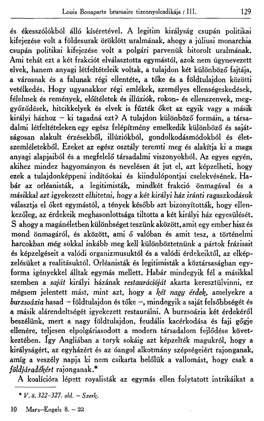 Louis Bonaparte brumaire tizennyolcadikája / III. 129 és ékesszólókból álló kíséretével.