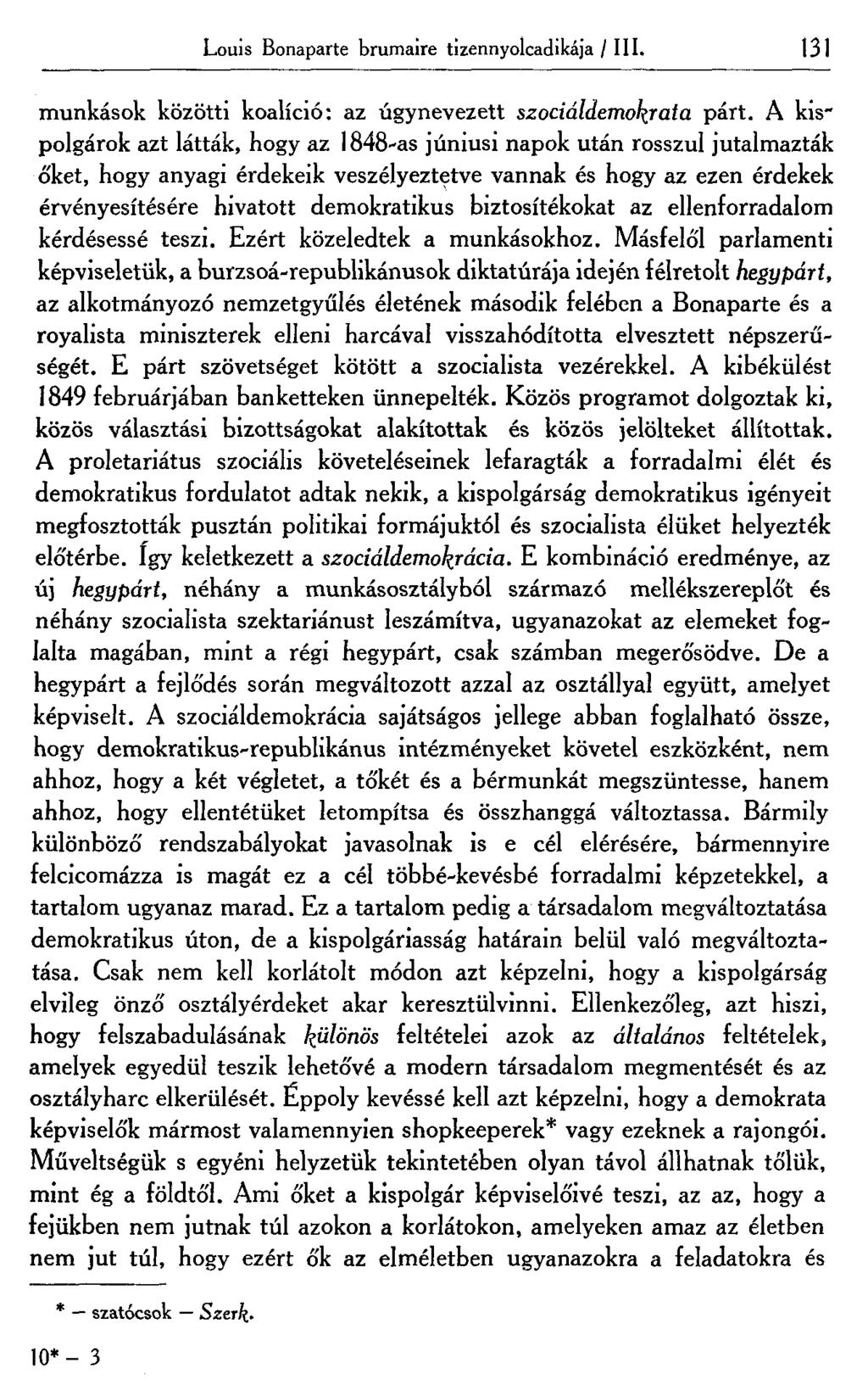 Louis Bonaparte brumaire tizennyolcadikája /III. 131 munkások közötti koalíció: az úgynevezett szociáldemokrata párt.